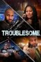 Troublesome (2025)